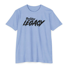 Load image into Gallery viewer, Building Legacy Unisex Motivational CVC Jersey T-shirt