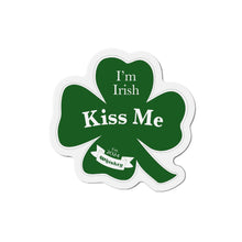 Load image into Gallery viewer, Kiss Me Im Irish St Patricks Day Die-Cut Magnets