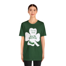 Load image into Gallery viewer, St. Patricks Day 2024 I am Not Irish Kiss Me Anyway Unisex Softstyle T-Shirt