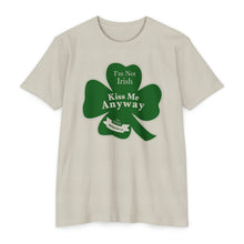 Load image into Gallery viewer, I’m Not Irish Kiss Me Anyway St Patricks Day Unisex CVC Jersey T-shirt
