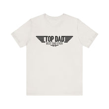 Load image into Gallery viewer, Top Dad Best Dad Ever Fathers Day Jersey Short Sleeve Tee