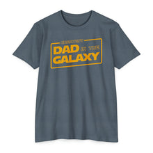 Load image into Gallery viewer, Greatest Dad in the Galaxy Fathers Day Unisex CVC Jersey T-shirt