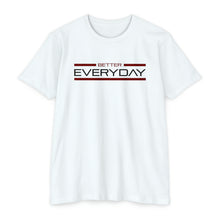 Load image into Gallery viewer, Better Everyday Motivational Unisex CVC Jersey T-shirt