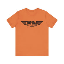 Load image into Gallery viewer, Top Dad Best Dad Ever Fathers Day Jersey Short Sleeve Tee