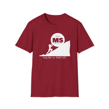 Load image into Gallery viewer, I have MS help me or shut up woman Jersey Short Sleeve Tee
