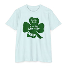 Load image into Gallery viewer, I’m Not Irish Kiss Me Anyway St Patricks Day Unisex CVC Jersey T-shirt
