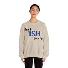 Load image into Gallery viewer, Don’t I’sh Your Life Unisex Heavy Blend™ Crewneck Sweatshirt