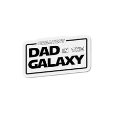 Load image into Gallery viewer, Greatest Dad in the Galaxy Fathers Day Die-Cut Magnets