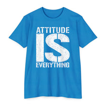 Load image into Gallery viewer, Attitude Is Everything Unisex Motivational CVC Jersey T-shirt