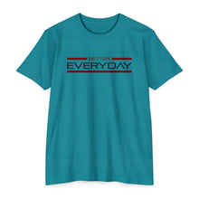 Load image into Gallery viewer, Better Everyday Motivational Unisex CVC Jersey T-shirt
