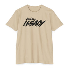 Load image into Gallery viewer, Building Legacy Motivational Unisex CVC Jersey T-shirt