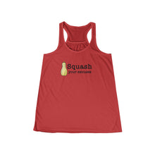 Load image into Gallery viewer, Squash You Excuses Motivational Women's Flowy Racerback Tank