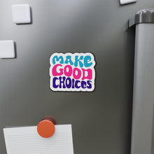 Load image into Gallery viewer, Make Good Choices Die-Cut Magnets