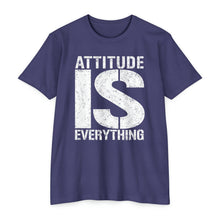Load image into Gallery viewer, Attitude Is Everything Motivational Unisex CVC Jersey T-shirt