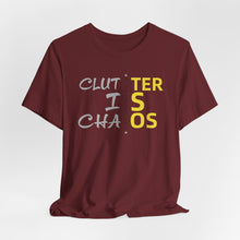 Load image into Gallery viewer, Motivational Unisex Tee - Clutter is Chaos Stay Organized