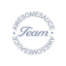 Load image into Gallery viewer, Team Awesomesauce Kiss-Cut Stickers