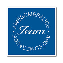 Load image into Gallery viewer, Team Awesomesauce Magnets