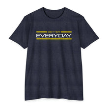 Load image into Gallery viewer, Better Everyday Motivational Unisex CVC Jersey T-shirt