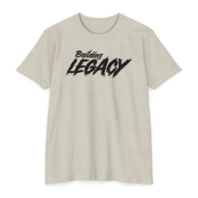 Load image into Gallery viewer, Building Legacy Motivational Unisex CVC Jersey T-shirt