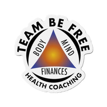 Load image into Gallery viewer, Team Be Free Health Coaching Die-Cut Magnets