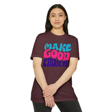 Load image into Gallery viewer, Make Good Choices Unisex CVC Jersey T-shirt