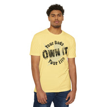 Load image into Gallery viewer, Your Body Your Life Own It Motivational Unisex CVC Jersey T-shirt