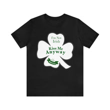Load image into Gallery viewer, St. Patricks Day 2024 I am Not Irish Kiss Me Anyway Unisex Softstyle T-Shirt