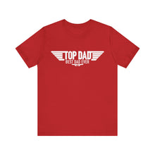 Load image into Gallery viewer, Top Dad Best Dad Ever Fathers Day Jersey Short Sleeve Tee
