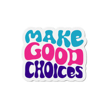 Load image into Gallery viewer, Make Good Choices Die-Cut Magnets