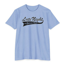 Load image into Gallery viewer, Late Night with Jetstream Health Coaching Motivational Unisex CVC Jersey T-shirt