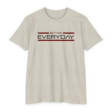 Load image into Gallery viewer, Better Everyday Motivational Unisex CVC Jersey T-shirt