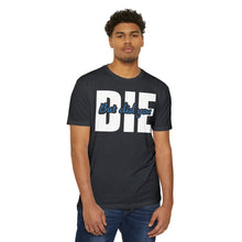 Load image into Gallery viewer, But Did You Die Motivational Unisex CVC Jersey T-shirt