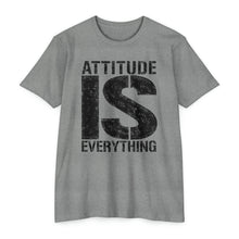 Load image into Gallery viewer, Attitude Is Everything Motivational Unisex CVC Jersey T-shirt