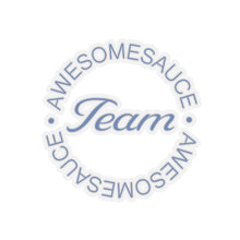 Load image into Gallery viewer, Team Awesomesauce Kiss-Cut Stickers