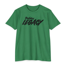 Load image into Gallery viewer, Building Legacy Motivational Unisex CVC Jersey T-shirt