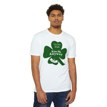 Load image into Gallery viewer, I’m Not Irish Kiss Me Anyway St Patricks Day Unisex CVC Jersey T-shirt