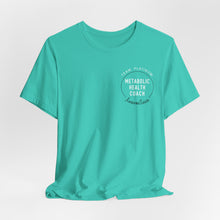 Load image into Gallery viewer, Metabolic Health Coach T-Shirt — 3.0 Delivering Optimal Metabolic Health