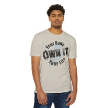 Load image into Gallery viewer, Your Body Your Life Own It Motivational Unisex CVC Jersey T-shirt