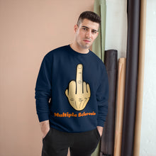 Load image into Gallery viewer, Middle Finger Multiple Sclerosis Champion Sweatshirt