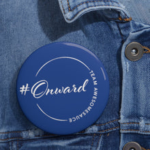 Load image into Gallery viewer, Onward Team Awesomesauce Custom Blue Pin Buttons