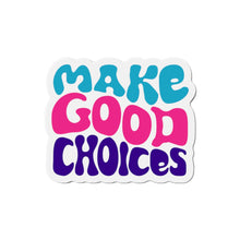 Load image into Gallery viewer, Make Good Choices Die-Cut Magnets