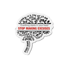 Load image into Gallery viewer, Everything Starts In Your Head Stop Making Excuses Die-Cut Magnets