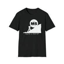 Load image into Gallery viewer, I have MS help me or shut up woman Jersey Short Sleeve Tee