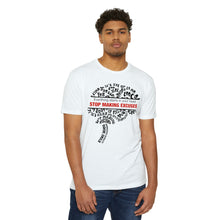 Load image into Gallery viewer, Stop Making Excuses Everything Starts In You Head Motivational Unisex CVC Jersey T-shirt