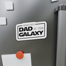 Load image into Gallery viewer, Greatest Dad in the Galaxy Fathers Day Die-Cut Magnets
