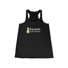 Load image into Gallery viewer, Squash You Excuses Motivational Women's Flowy Racerback Tank