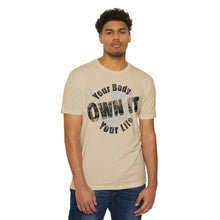 Load image into Gallery viewer, Your Body Your Life Own It Motivational Unisex CVC Jersey T-shirt