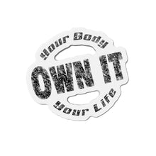 Load image into Gallery viewer, Your Body Your Life Own It Die-Cut Magnets