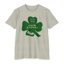 Load image into Gallery viewer, I’m Not Irish Kiss Me Anyway St Patricks Day Unisex CVC Jersey T-shirt