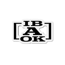 Load image into Gallery viewer, IB A OK I’ll be a Okay Die-Cut Magnets
